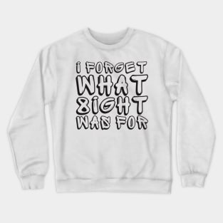 Violent Femmes I Forget Eight Was For Black Crewneck Sweatshirt